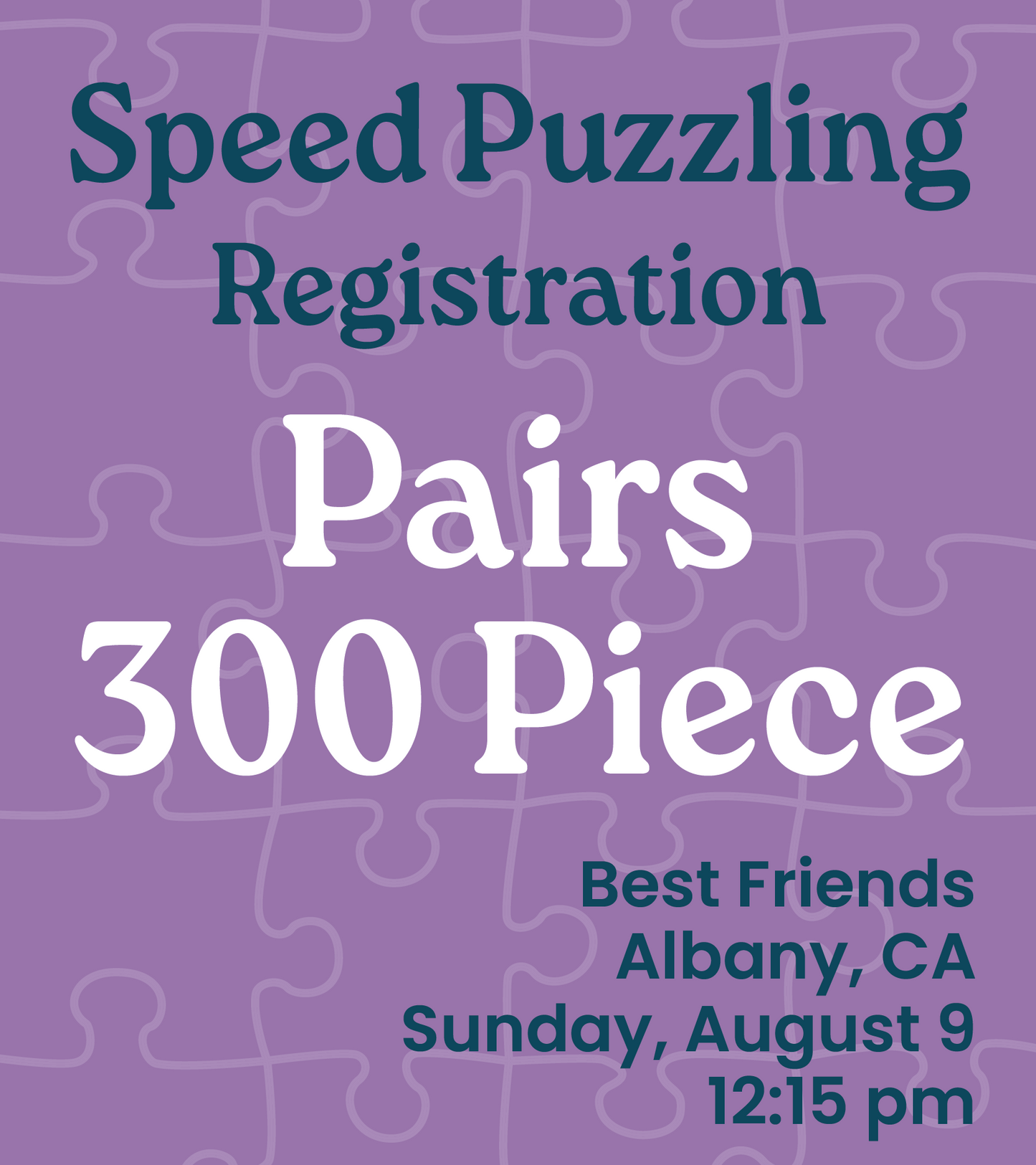 8.9.26 - 300 Piece Pairs Registration Best Friends 12:15pm