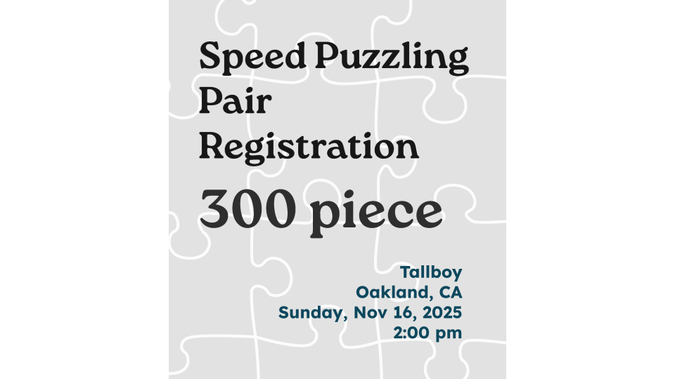 11.16.25 - 300 Piece Pairs Registration - Tallboy 2:00pm