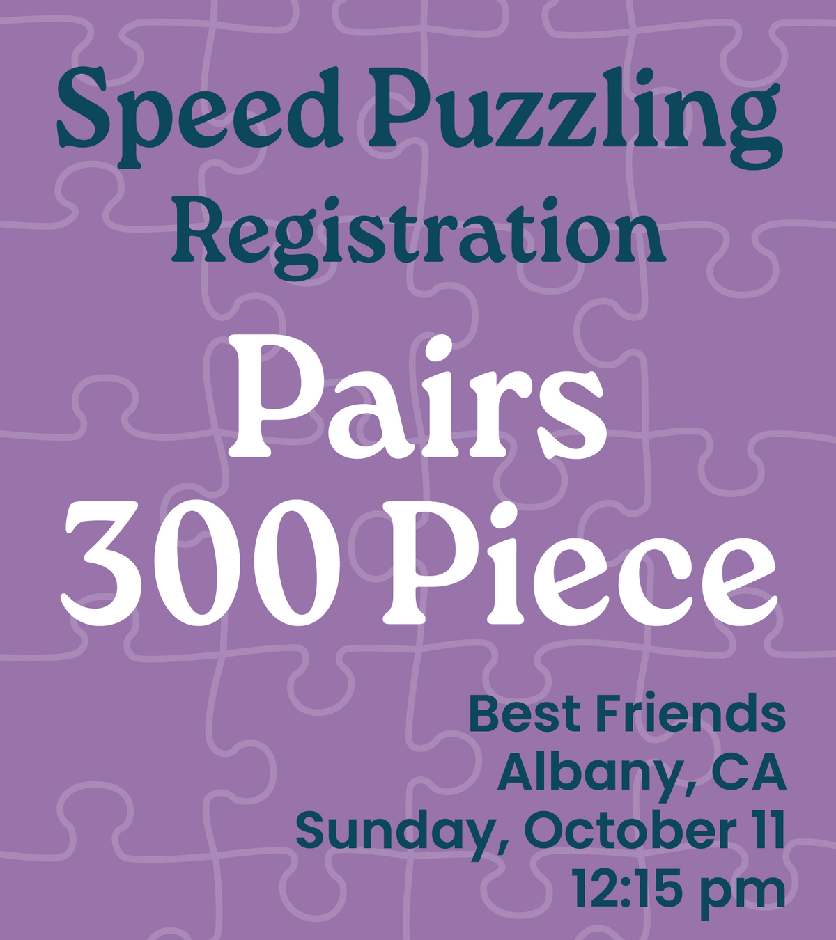 10.11.26 - 300 Piece Pairs Registration Best Friends 12:15pm