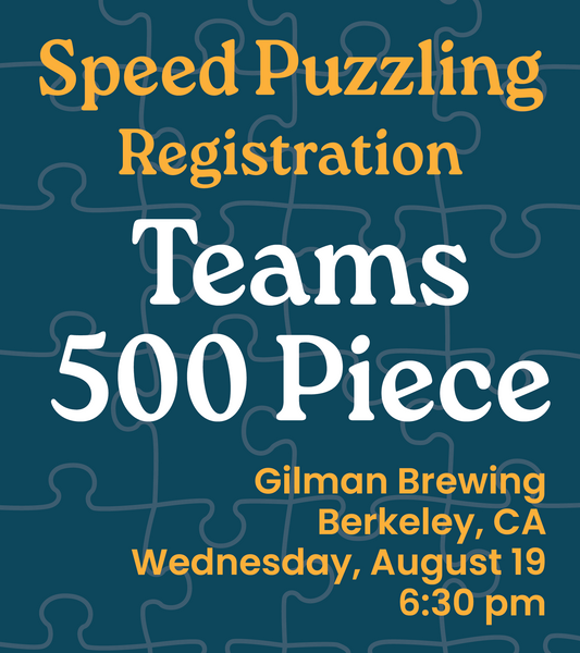 8.19.26 - 500 Piece Teams Registration Gilman Brewing 6:30pm