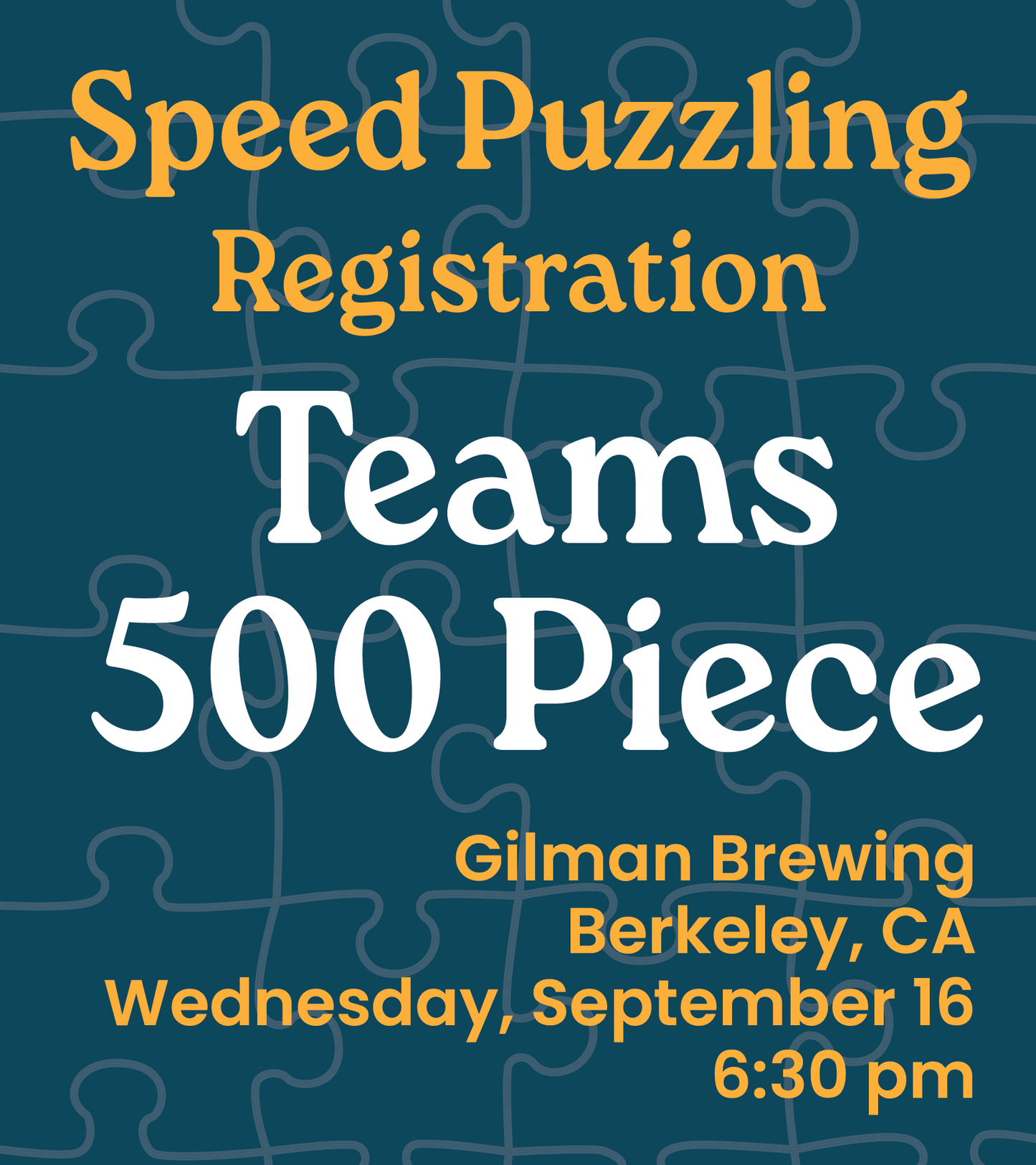 9.16.26 - 500 Piece Teams Registration Gilman Brewing 6:30pm